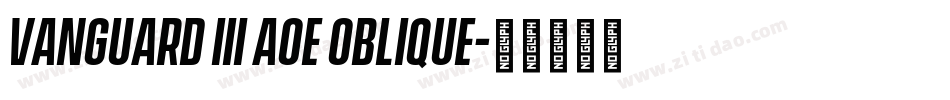 Vanguard III AOE Oblique字体转换